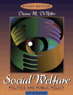 Social Welfare: Politics and Public Policy (Study Edition)
