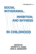 Social Withdrawal, Inhibition, and Shyness in Childhood
