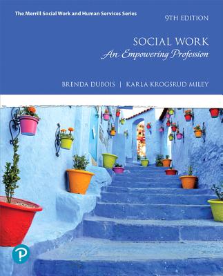 Social Work: An Empowering Profession - Dubois, Brenda, and Miley, Karla