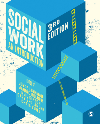 Social Work: An Introduction - Lishman, Joyce (Editor), and Bolger, Janine (Editor), and Gibson, Neil (Editor)