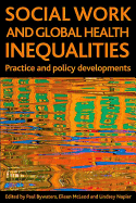 Social Work and Global Health Inequalities: Practice and Policy Developments