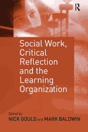 Social Work, Critical Reflection and the Learning Organization