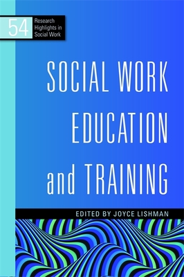 Social Work Education and Training - Ruch, Gillian (Contributions by), and Volz, Fritz-Reudiger (Contributions by), and Orme, Joan (Contributions by)