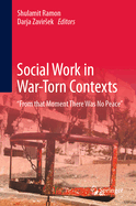 Social Work in War-Torn Contexts: "From that Moment There Was No Peace"