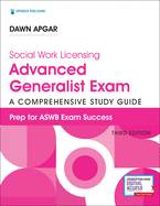 Social Work Licensing Advanced Generalist Exam Guide, Third Edition: A Comprehensive Study Guide for Success