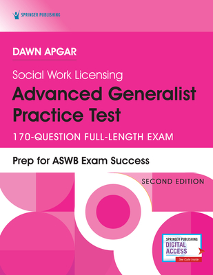 Social Work Licensing Advanced Generalist Practice Test, Second Edition: 170-Question Full-Length Exam - Apgar, Dawn, PhD, Lsw, Acsw