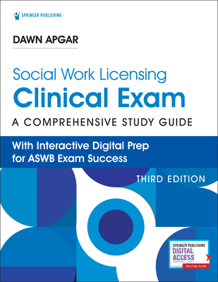 Social Work Licensing Clinical Exam Guide: Study Guide for ASWB Exam - Book + Online Lcsw Exam Prep from Dawn Apgar, with Study Plan, Practice Test, and Online Study Community. - Apgar, Dawn, PhD, Lsw, Acsw