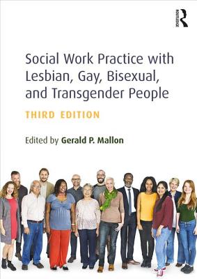 Social Work Practice with Lesbian, Gay, Bisexual, and Transgender People - Mallon, Gerald P. (Editor)