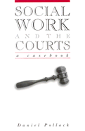 Social Work & the Courts: A Casebook