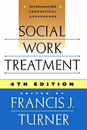 Social Work Treatment: Interlocking Theoretical Approaches