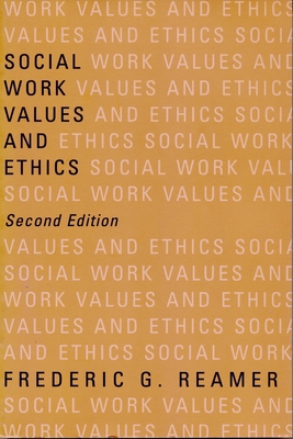 Social Work Values and Ethics - Reamer, Frederic G