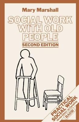Social Work with Old People - Marshall, Mary