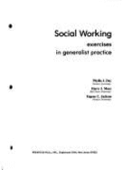 Social Working: Exercises in Generalist Practice - Day, Phyllis J