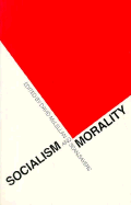 Socialism and Morality - McLellan, David (Editor), and Sayers, Sean, Professor (Editor)