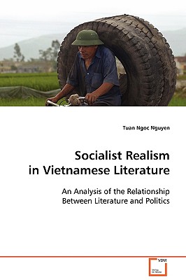 Socialist Realism in Vietnamese Literature - Nguyen, Tuan Ngoc