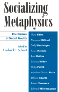 Socializing Metaphysics: The Nature of Social Reality