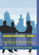 Sociedades Empresariais - Volume 2: Sociedade Empresarial Personificada An?nima - Sociedade Empresarial Dependente de Autoriza??o