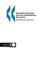 Societal Cohesion and the Globalising Economy: What Does the Future Hold?