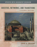 Societies, Networks, and Transitions: A Global History - Lockard, Craig A