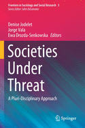 Societies Under Threat: A Pluri-Disciplinary Approach