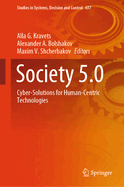 Society 5.0: Cyber-Solutions for Human-centric technologies