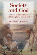 Society and God PB: Culture and Creed from a Philosophical Standpoint