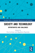 Society and Technology: Opportunities and Challenges