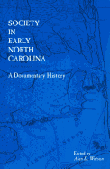 Society in Early North Carolina: A Documentary History