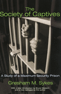 Society of Captives: A Study of a Maximum Security Prison