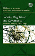Society, Regulation and Governance: New Modes of Shaping Social Change?