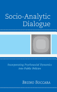 Socio-Analytic Dialogue: Incorporating Psychosocial Dynamics Into Public Policies
