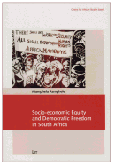 Socio-Economic Equity and Democratic Freedom in South Africa: Volume 8