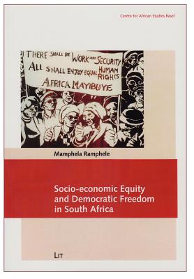 Socio-Economic Equity and Democratic Freedom in South Africa: Volume 8 - Ramphele, Mamphela