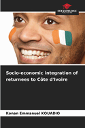 Socio-economic integration of returnees to C?te d'Ivoire