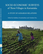 Socio-Economic Surveys of Three Villages in Karnataka: A Study of Agrarian Relations