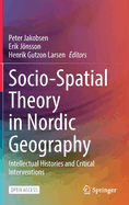 Socio-Spatial Theory in Nordic Geography: Intellectual Histories and Critical Interventions