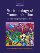 Sociobiology of Communication: An Interdisciplinary Perspective