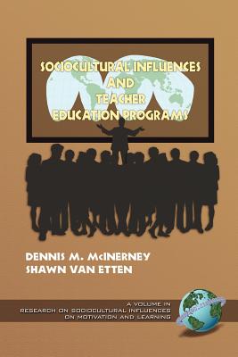 Sociocultural Influences and Teacher Education Programs (PB) - McInerney, D M (Editor)