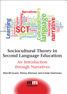 Sociocultural Theory in Second Language Education: An Introduction Through Narratives