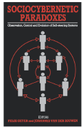 Sociocybernetic Paradoxes: Observation, Control and Evolution of Self-Steering Systems