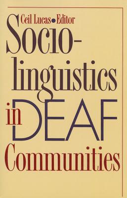 Sociolinguistics in Deaf Communities: Volume 1 - Lucas, Ceil (Editor)
