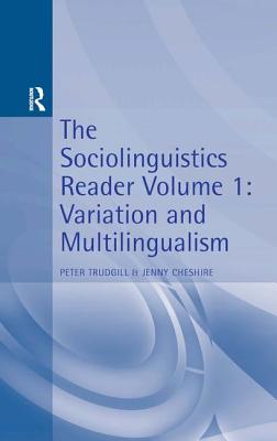 Sociolinguistics Reader Vol 1: Variation & Multilingualism - Trudgill, Peter (Editor)