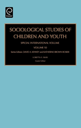 Sociological Studies of Children and Youth: Special International Volume