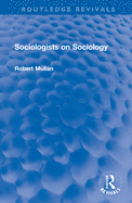 Sociologists on Sociology