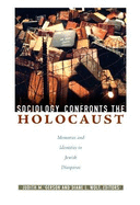 Sociology Confronts the Holocaust: Memories and Identities in Jewish Diasporas