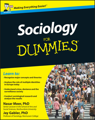 Sociology For Dummies, UK Edition - Meer, Nasar, and Gabler, Jay