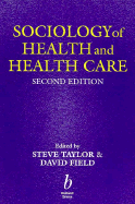 Sociology of Health and Health Care - Taylor, Steve, and Field, David