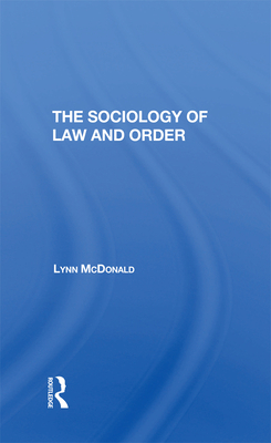 Sociology Of Law & Order - Mcdonald, Lynn
