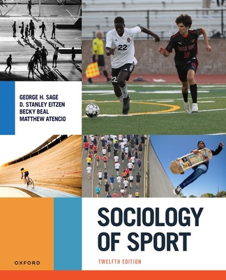 Sociology of Sport - Sage, George H, and Eitzen, D Stanley, and Beal, Becky