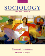 Sociology: The Essentials - Andersen, Margaret L, and Taylor, Howard F